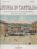 Liguria in cartolina. Itinerario della memoria da Ventimiglia a Sarzana