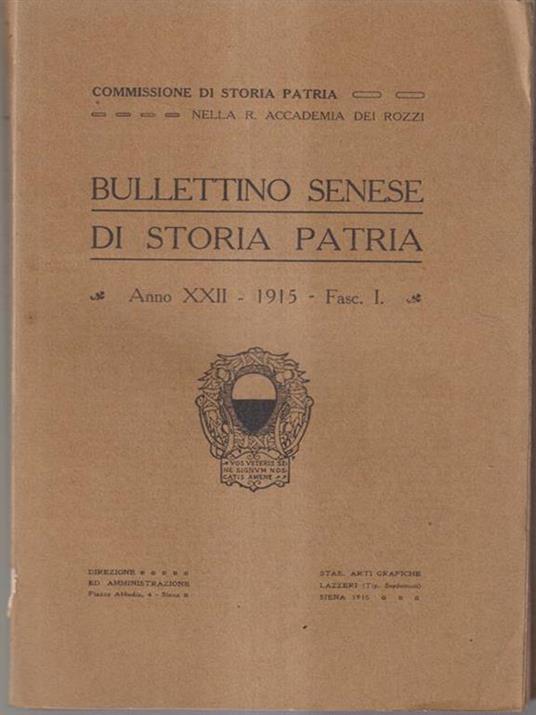Bullettino Senese di Storia Patria anno XXII 1915 - Fasc. I -   - copertina