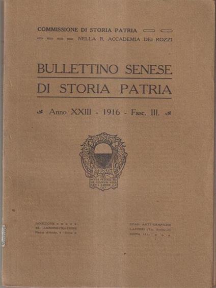 Bullettino Senese di Storia Patria anno XXIII 1916 - Fasc. III -   - copertina
