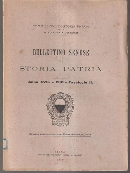 Bullettino senese di storia patria anno XVII 1910 fasc. II -   - copertina