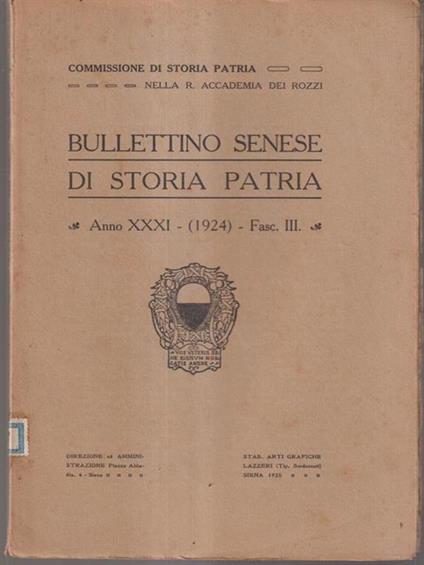 Bullettino senese di storia patria anno XXXI 1924 fasc. III -   - copertina
