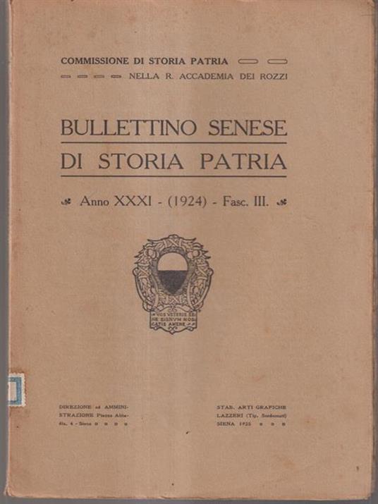 Bullettino senese di storia patria anno XXXI 1924 fasc. III -   - copertina