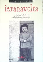 Ieranavolta. Storie, leggende, favole della tradizione piemontese