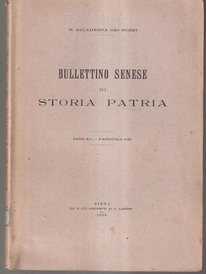 Bullettino senese di storia patria anno XII 1905 fasc. II - III -   - copertina