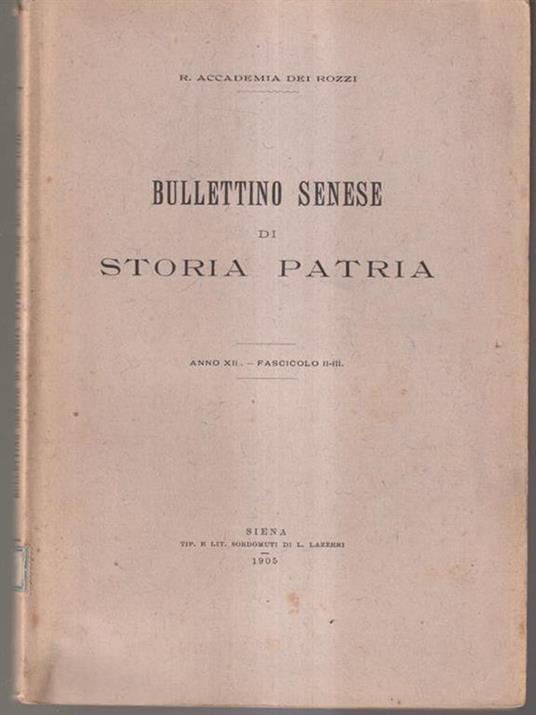 Bullettino senese di storia patria anno XII 1905 fasc. II - III -   - copertina