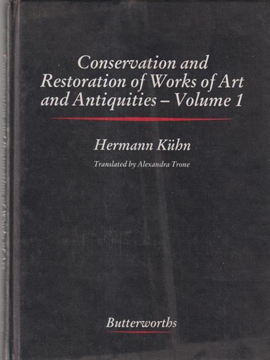 Conservation and Restoration of Works of art and Antiquities vol. 1 - Hermann Kuhn - copertina