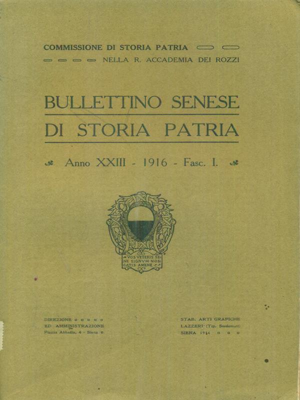 Bullettino Senese Anno XXIII - 1916 - Fasc I