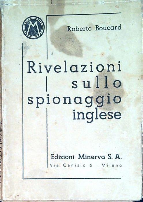 Rivelazioni sullo spionaggio inglese - Roberto Boucard - copertina