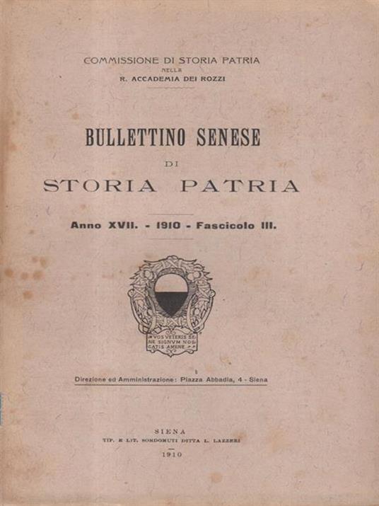 Bullettino senese di storia patria anno XVII 1910 fasc. III -   - copertina