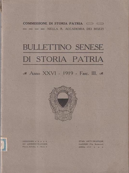 Bullettino senese di storia patria anno XXVI 1919 fasc III -   - copertina