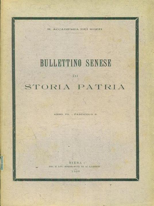 Bullettino senese di storia patria anno VII 1900 fasc II -   - copertina