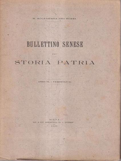 Bullettino senese di storia patria anno IX 1902 fasc III -   - copertina