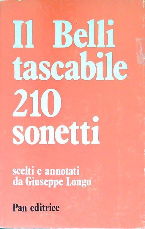 Il Belli tascabile: Duecentodieci sonetti - Giuseppe Longo - copertina