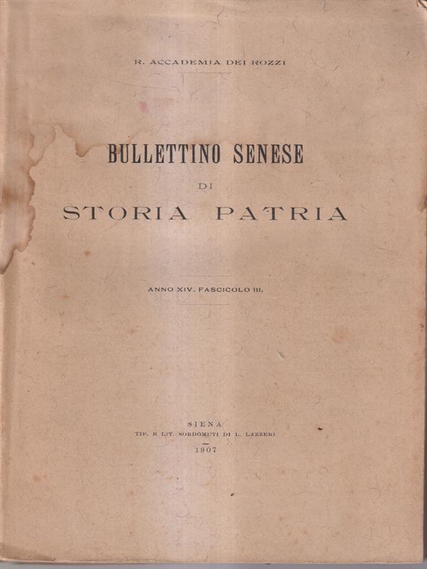 Bullettino senese di storia patria anno XIV 1907 fasc III