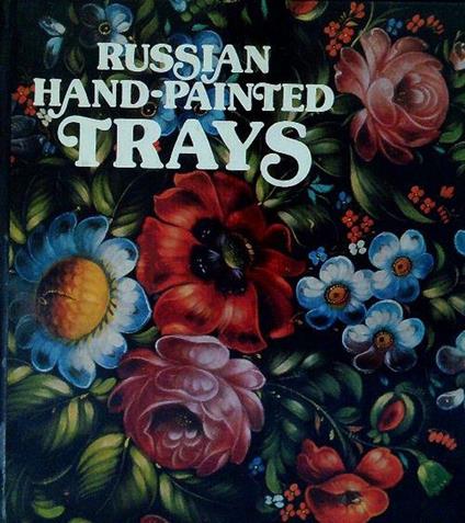 Russian hand-painted trays - Irina Krapivina - copertina