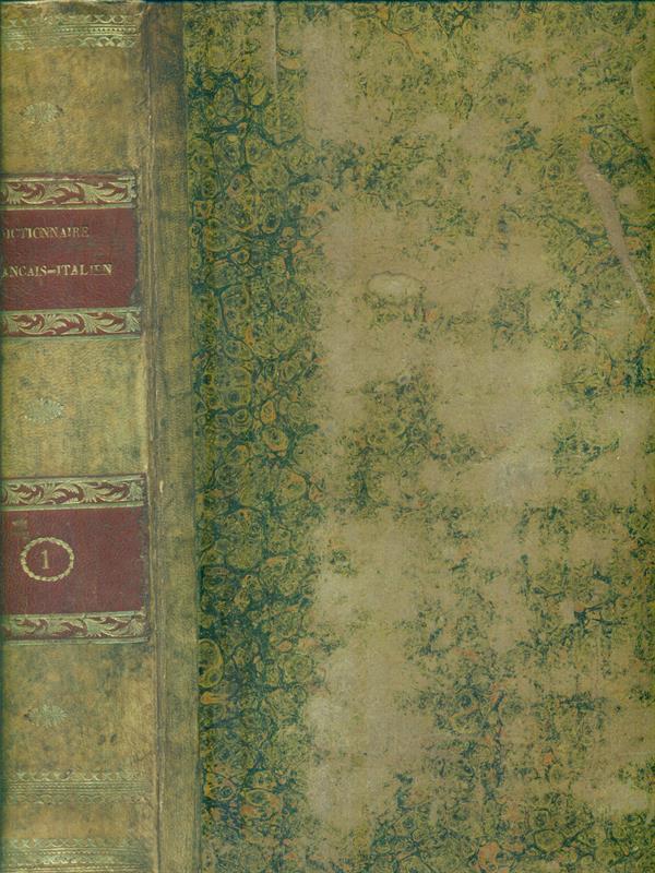 Nouveau Dictionnaire francais-italien. Tome premier