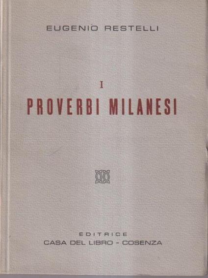 I proverbi milanesi - Eugenio Restelli - copertina