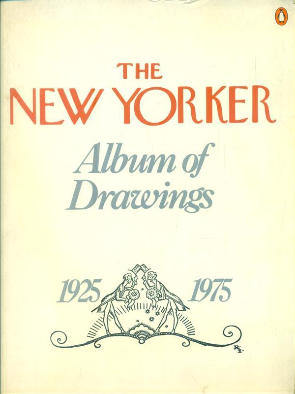 The New Yorker. Album of Drawings 1925-75