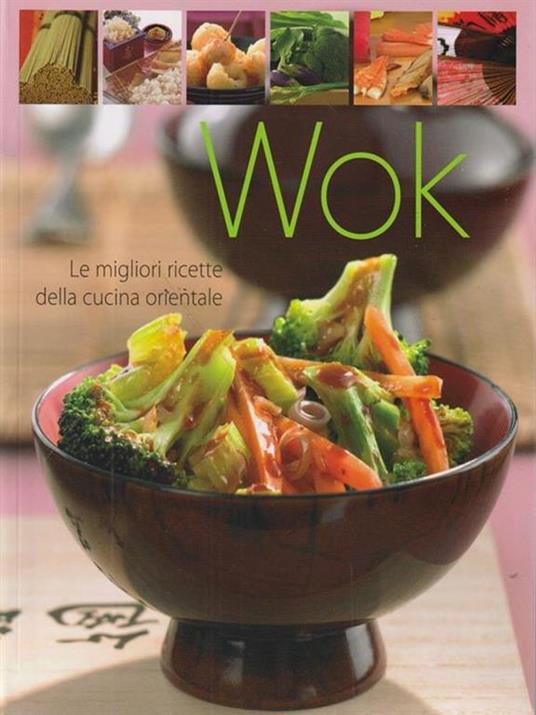 Wok. Le migliori ricette della cucina orientale - copertina