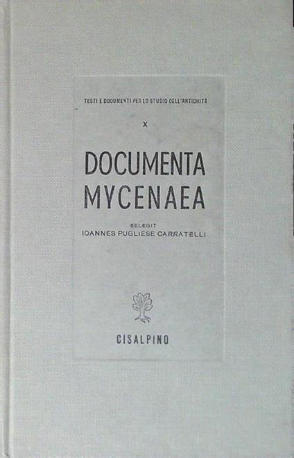 Documenta Mycenea - Ioannes Pugliese Carratelli - copertina
