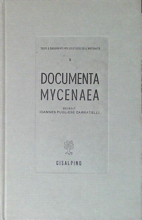 Documenta Mycenea - Ioannes Pugliese Carratelli - copertina