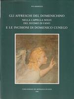 Gli affreschi del Domenichino nella Cappella Nolfi del Duomo di Fano e le incisioni di Domenico Cunego