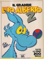 Il grande Lupo Alberto 2. Tutte le prime 200 tavole
