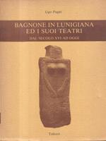 Bagnone in Lunigiana ed i suoi teatri