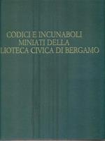 Codici e incunaboli miniati della Biblioteca Civica di Bergamo