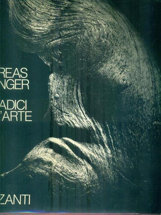 Le radici dell'arte - Andreas Feininger - copertina