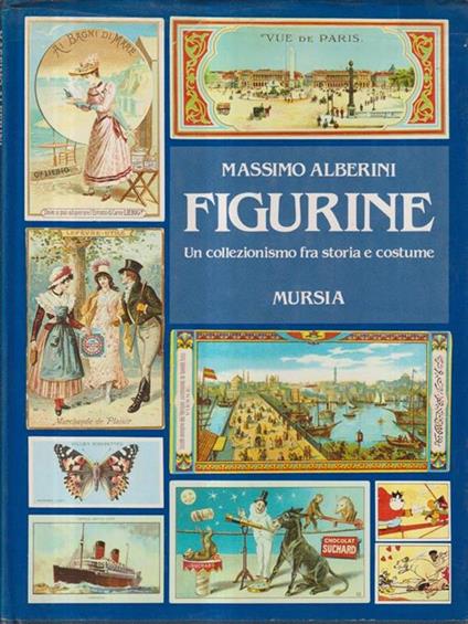 Figurine. Un collezionismo fra storia e costume - Massimo Alberini - copertina