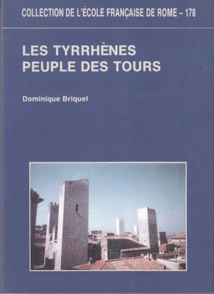 Les Tyrrhenes peuple de tours - Dominique Briquel - copertina