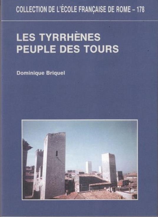 Les Tyrrhenes peuple de tours - Dominique Briquel - copertina