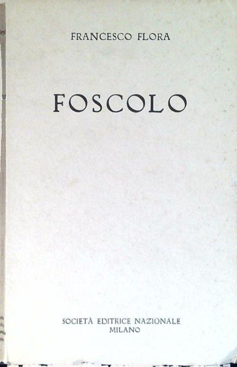Foscolo - Francesco Flora - copertina