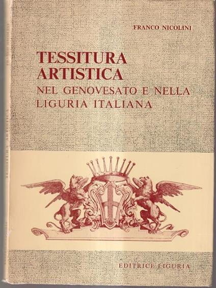 Tessitura artistica nel genovesato e nella Liguria italiana - Franco Nicolini - copertina