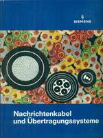 Nachrichtenkabel und Ubertragungssysteme
