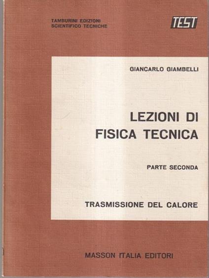 Lezioni di fisica tecnica parte seconda - Giancarlo Giambelli - copertina