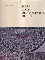 Sulla rotta del portatore di Dio