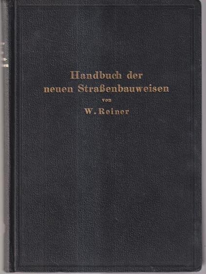 Handbuch der neuen strassenbauweisen - W. Reiner - copertina