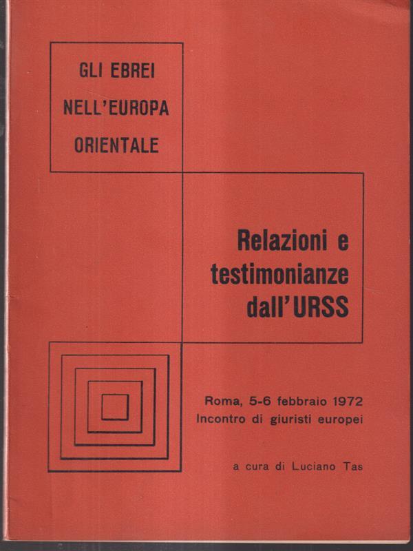 Relazioni e testimonianze dall'URSS