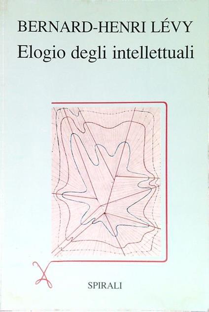 Elogio degli intellettuali - Bernard-Henri Lévy - copertina