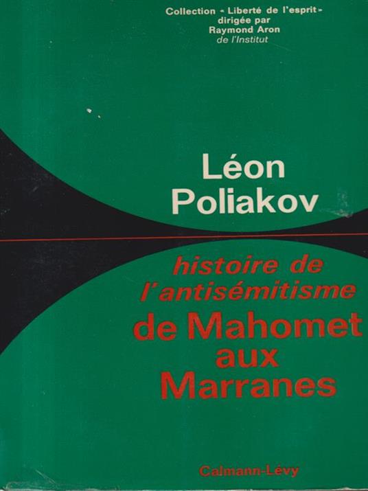 Histoire de l'antisemitisme de Mahomet aux Marranes - Leon Poliakov - copertina