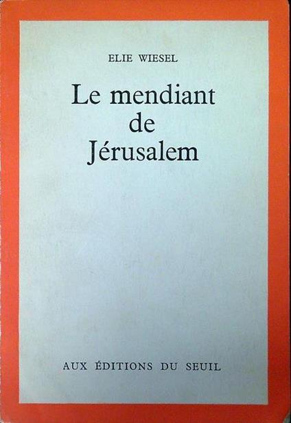Le mendiant de Jérusalem - Elie Wiesel - copertina