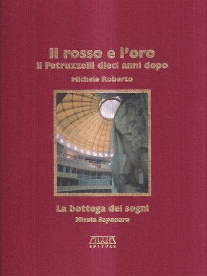Il rosso e l'oro. Il Petruzzelli dieci anni dopo - Roberto - copertina