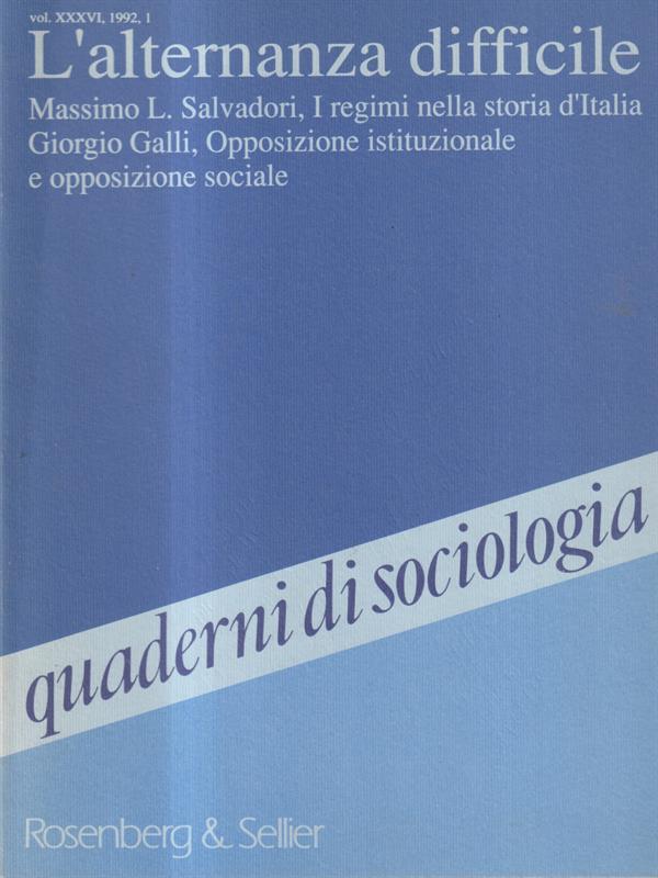 Quaderni di sociologia vol. XXXVI 1992 - L'alternanza difficile