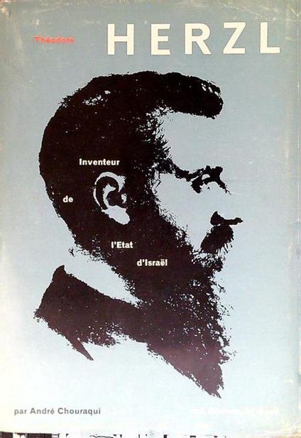 Théodore Herzl. Inventeur de l'Etat d'Israel - André Chouraqui - copertina