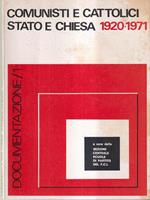Comunisti e cattolici. Stato e Chiesa 1920-1971