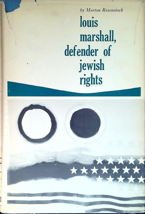 Louis Marshall, defender of jewish rights - Morton Rosenstock - copertina