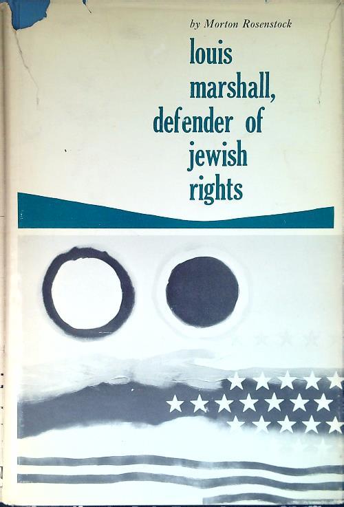 Louis Marshall, defender of jewish rights