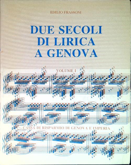Due secoli di lirica a Genova. 2 Volumi